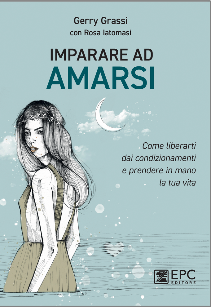 Copertina del libro Imparare ad amarsi di Gerry Grassi e Rosa Iatomasi